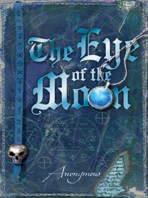 Title details for The Eye of the Moon by Anonymous - Available